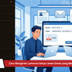 Cara Mengirim Lamaran Kerja Lewat Email yang Benar agar Dilirik HRD