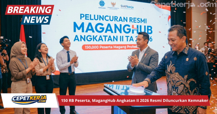 Kuota Naik Jadi 150 Ribu Peserta, MagangHub Angkatan II 2026 Resmi Diluncurkan Kemnaker